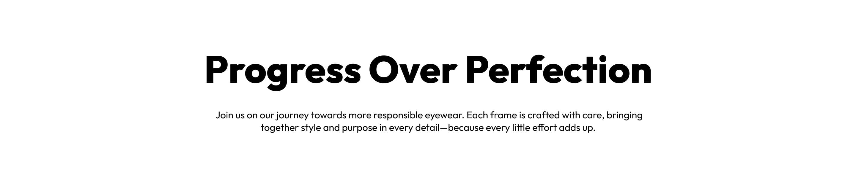 Progress Over Perfection